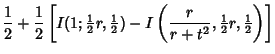 $\displaystyle {1\over 2}+{1\over 2}\left[{I(1; {\textstyle{1\over 2}}r, {\texts...
...{r\over r+t^2}, {\textstyle{1\over 2}}r, {\textstyle{1\over 2}}}\right)}\right]$