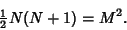 \begin{displaymath}
{\textstyle{1\over 2}}N(N+1)=M^2.
\end{displaymath}