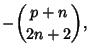 $\displaystyle -{p+n\choose 2n+2},$