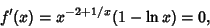 \begin{displaymath}
f'(x)=x^{-2+1/x}(1-\ln x)=0,
\end{displaymath}