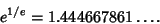 \begin{displaymath}
e^{1/e}=1.444667861\ldots.
\end{displaymath}