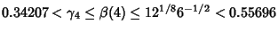 $0.34207<\gamma_4\leq\beta(4)\leq 12^{1/8}6^{-1/2}<0.55696$