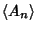 $\left\langle{A_n}\right\rangle{}$