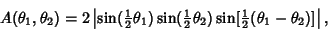 \begin{displaymath}
A(\theta_1,\theta_2) =2\left\vert{\sin({\textstyle{1\over 2}...
...2)\sin[{\textstyle{1\over 2}}(\theta_1-\theta_2)]}\right\vert,
\end{displaymath}