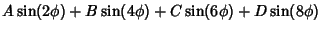 $A\sin(2\phi)+B\sin(4\phi)+C\sin(6\phi)+D\sin(8\phi)$