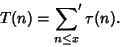 \begin{displaymath}
T(n)=\setbox0=\hbox{$\scriptstyle{n\leq x}$}\setbox2=\hbox{$...
...ern\dimen0\fi\fi
\mathop{{\sum}'}_{\kern-\wd4 n\leq x}\tau(n).
\end{displaymath}