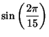 $\displaystyle \sin\left({2\pi\over 15}\right)$