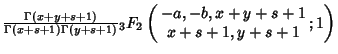 ${\Gamma(x+y+s+1)\over\Gamma(x+s+1)\Gamma(y+s+1)} {}_3F_2\left({\matrix{-a, -b, x+y+s+1\cr x+s+1, y+s+1}; 1}\right)$