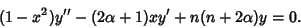 \begin{displaymath}
(1-x^2) y''-(2\alpha+1)x y'+n(n+2\alpha)y = 0.
\end{displaymath}