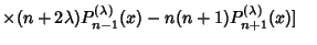 $ \times(n+2\lambda)P_{n-1}^{(\lambda)}(x) -n(n+1)P_{n+1}^{(\lambda)}(x)]\quad$