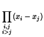 $\displaystyle \prod_{\scriptstyle i,j\atop \scriptstyle i>j} (x_i-x_j)$