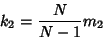 \begin{displaymath}
k_2 = {N\over N-1} m_2
\end{displaymath}