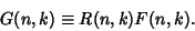 \begin{displaymath}
G(n,k)\equiv R(n,k)F(n,k).
\end{displaymath}