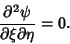 \begin{displaymath}
{\partial^2\psi\over \partial \xi\partial \eta} = 0.
\end{displaymath}