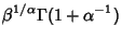 $\displaystyle \beta^{1/\alpha}\Gamma(1+\alpha^{-1})$