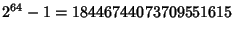 $2^{64}-1=18446744073709551615$