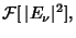 $\displaystyle {\mathcal F}[\,\vert E_\nu\vert^2],$