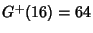 $G^+(16)=64$