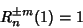 \begin{displaymath}
R_n^{\pm m}(1)=1
\end{displaymath}